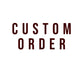 Customized Orders 